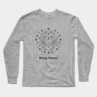 Being Cancer Long Sleeve T-Shirt